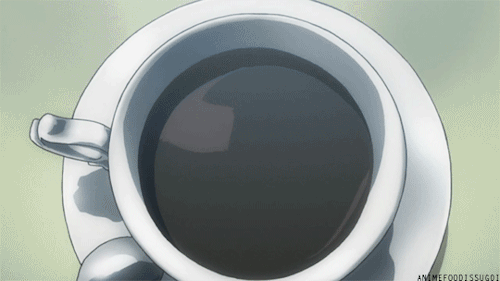 Someone Requested the coffee gif | Anime / Manga | Know Your Meme